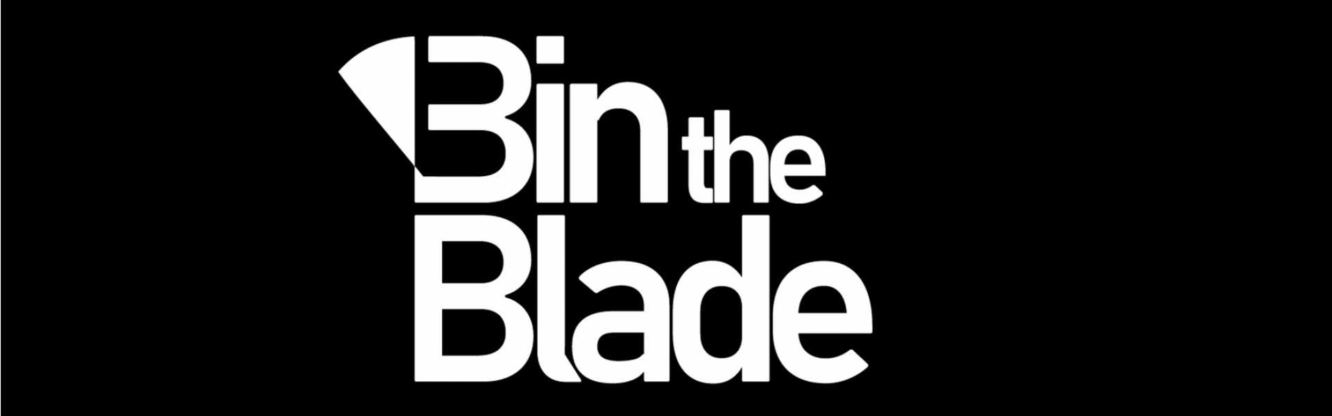 Bin The Blade